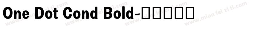 One Dot Cond Bold字体转换